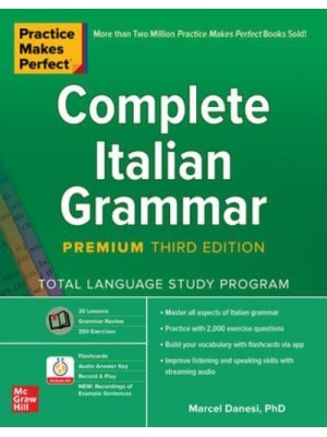 Practice Makes Perfect: Complete Italian Grammar, Premium Third Edition