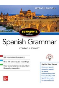 Schaum's Outline of Spanish Grammar, Seventh Edition