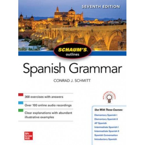 Schaum's Outline of Spanish Grammar, Seventh Edition