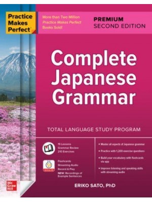 Complete Japanese Grammar - Practice Makes Perfect