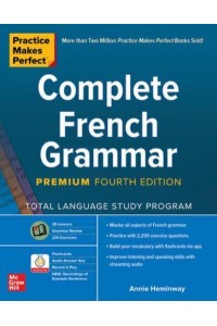 Complete French Grammar - Practice Makes Perfect