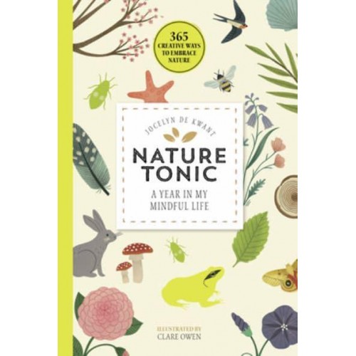 Nature Tonic A Year in My Mindful Life - 365 Creative Mindfulness