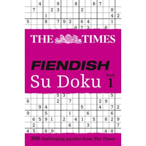 The Times Fiendish Su Doku Book 1 200 Challenging Puzzles from The Times - The Times Su Doku