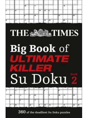 The Times Big Book Ultimate Killer Su Doku. Book 2 - The Times Su Doku