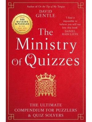 The Ministry of Quizzes The Ultimate Compendium for Puzzlers and Quiz-Solvers