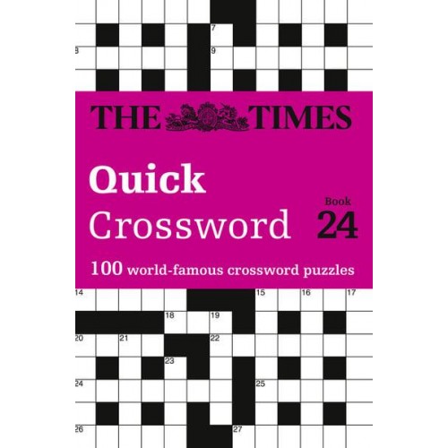 The Times Quick Crossword Book 24 100 General Knowledge Puzzles from The Times 2 - The Times Crosswords