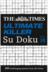 The Times Ultimate Killer Su Doku. Book 14 - The Times Su Doku