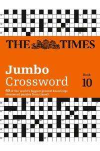 The Times 2 Jumbo Crossword Book 10 60 Large General-Knowledge Crossword Puzzles - The Times Crosswords