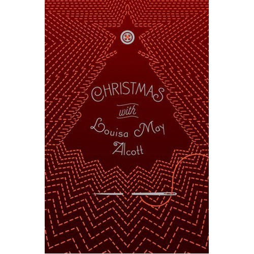 Christmas With Louisa May Alcott - Christmas With.