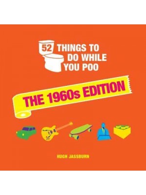 52 Things to Do While You Poo. The 1960S Edition