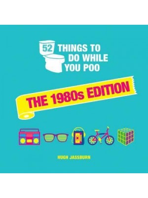 52 Things to Do While You Poo. The 1980S Edition