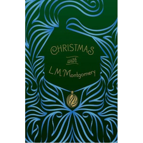 Christmas With L. M. Montgomery - Christmas With.