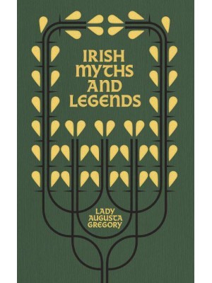 Irish Myths and Legends Gods and Fighting Men