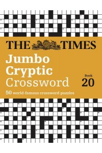 The Times Jumbo Cryptic Crossword. Book 20 - The Times Crosswords