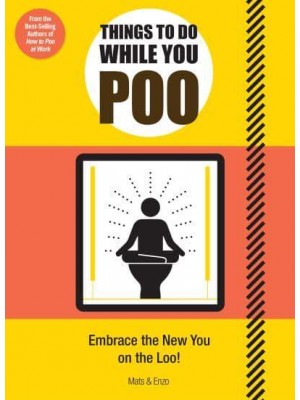 Things to Do While You Poo Unclench and Unwind to Improve Your Life - While Avoiding Work! - How to Poo...