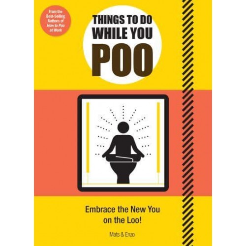 Things to Do While You Poo Unclench and Unwind to Improve Your Life - While Avoiding Work! - How to Poo...
