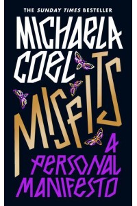 Misfits A Personal Manifesto