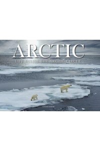 Arctic Life Inside the Arctic Circle - Wonders Of Our Planet