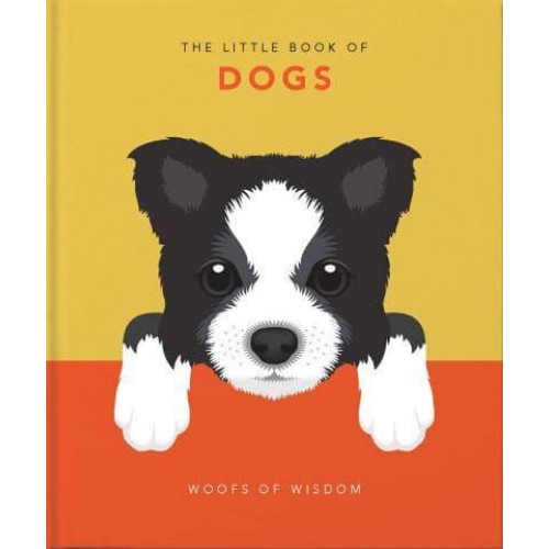 The Little Book of Dogs Woofs of Wisdom - The Little Book Of...