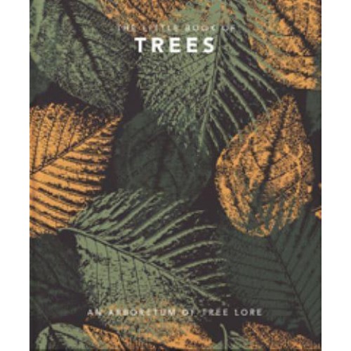 The Little Book of Trees An Arboretum of Tree Lore - The Little Book Of...
