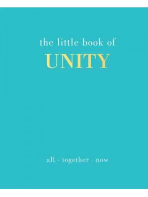 The Little Book of Unity All Together Now - Little Book Of