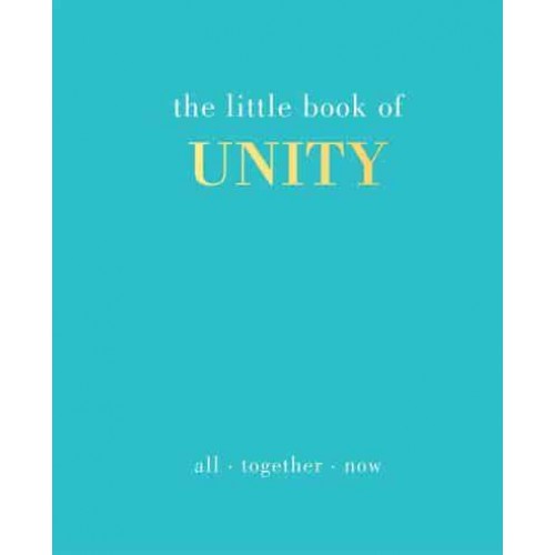 The Little Book of Unity All Together Now - Little Book Of