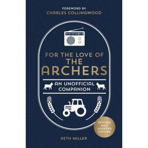 For the Love of The Archers An Unofficial Companion