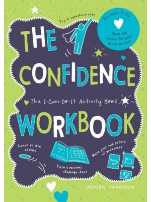 The Confidence Workbook The I-Can-Do-It Activity Book