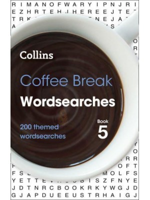 Coffee Break Wordsearches Book 5 200 Themed Wordsearches - Collins Wordsearches