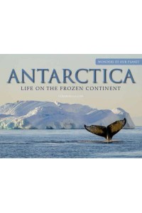 Antarctica Life on the Frozen Continent - Wonders of Our Planet
