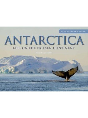 Antarctica Life on the Frozen Continent - Wonders of Our Planet