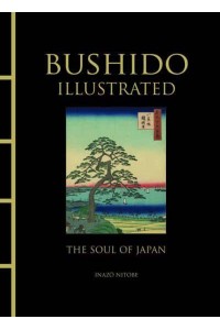Bushido Illustrated The Soul of Japan - Chinese Bound