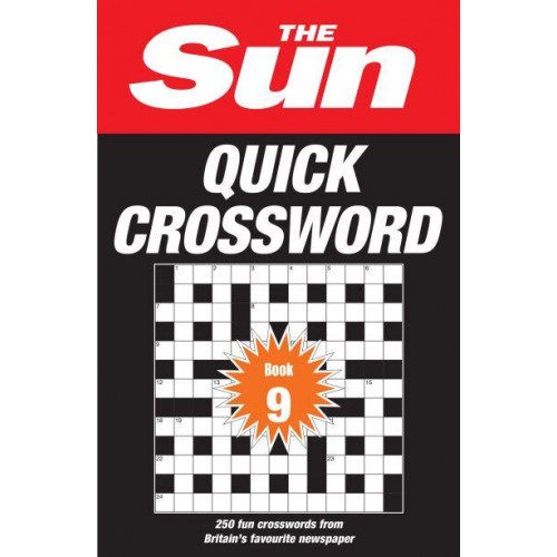 The Sun Quick Crossword Book 9 250 Fun Crosswords from Britain's Favourite Newspaper - The Sun Puzzle Books