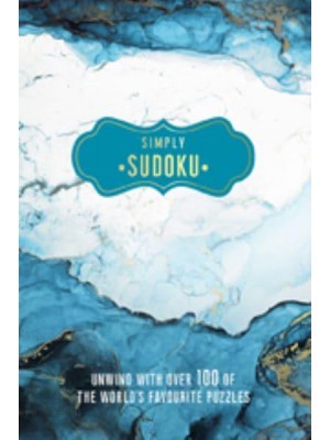 Simply Sudoku Unwind With Over 100 of the World's Favourite Puzzles