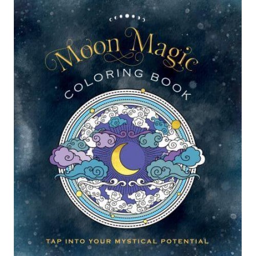 Moon Magic Coloring Book Tap Into Your Mystical Potential - Chartwell Coloring Books