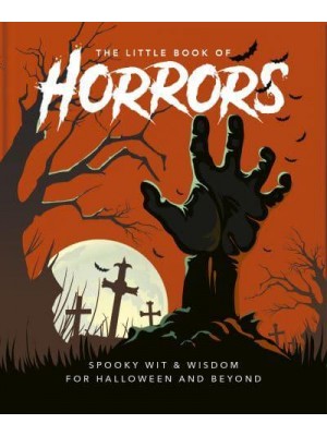The Little Book of Horrors A Celebration of the Spookiest Night of the Year - The Little Book Of...