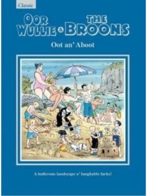 The Broons & Oor Wullie Giftbook 2023 Oot An' Aboot
