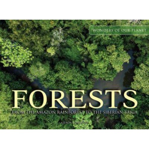 Forests From the Amazon Rainforest to the Siberian Taiga - Wonders of Our Planet