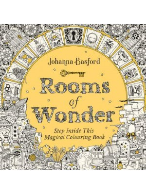 Rooms of Wonder Step Inside This Magical Colouring Book