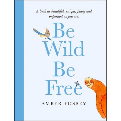 Be Wild, Be Free