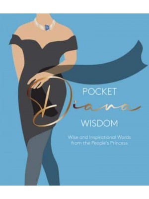 Pocket Diana Wisdom Wise and Inspirational Words from the People's Princess - Pocket Wisdom