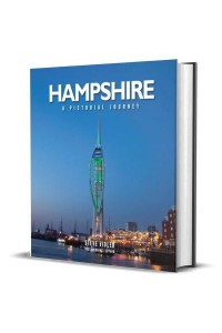 Hampshire A Pictorial Journey : A Photographic Journey Through Hampshire and the Isle of Wight
