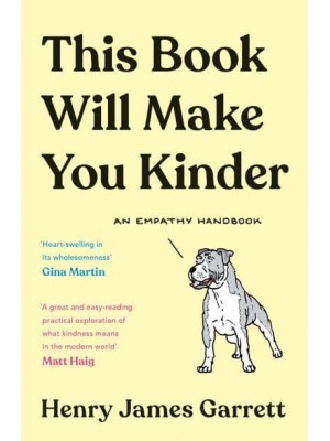 This Book Will Make You Kinder An Empathy Handbook