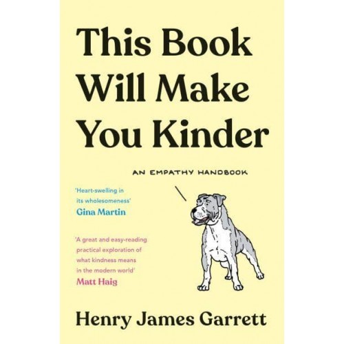 This Book Will Make You Kinder An Empathy Handbook
