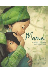 Mama A World of Mothers and Motherhood