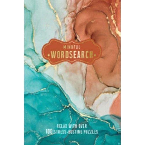 Mindful Wordsearch Relax With Over 100 Stress-Busting Puzzles