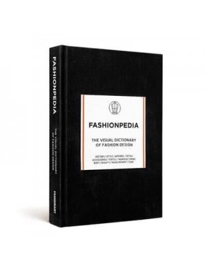 Fashionpedia The Visual Dictionary of Fashion Design