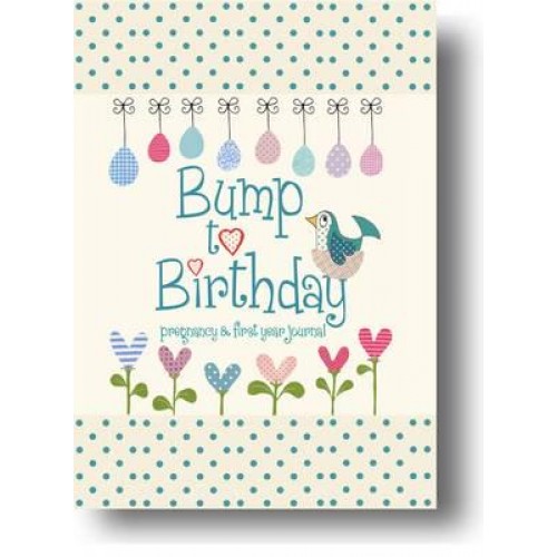 Bump to Birthday, Pregnancy & First Year Journal - Parent & Child