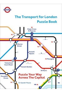 The Transport for London Puzzle Book Puzzle Your Way Across the Capital