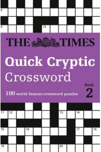 The Times Quick Cryptic Crossword Book 2 100 World-Famous Crossword Puzzles - The Times Crosswords